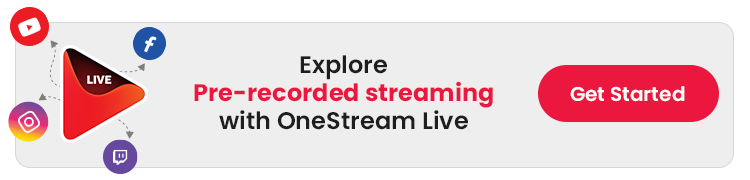 OneStreamLive-Explore pre-recorded streaming with OneStream Live
