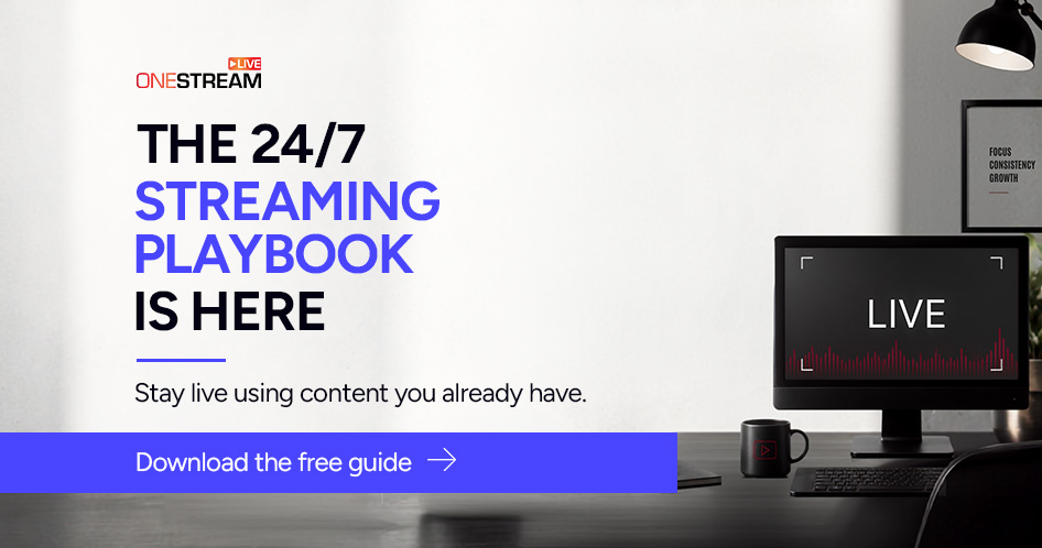 Download The 24/7 Streaming Playbook